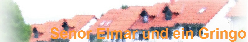 Senor Elmar und ein Gringo