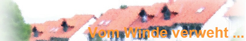 Vom Winde verweht ...